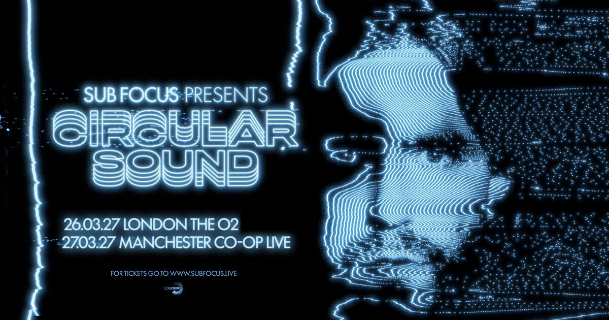 Sub Focus presents Circular Sound artwork for The O2 London and Co-op Live Manchester 2027